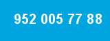 952 005 77 88